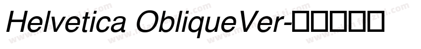 Helvetica ObliqueVer字体转换